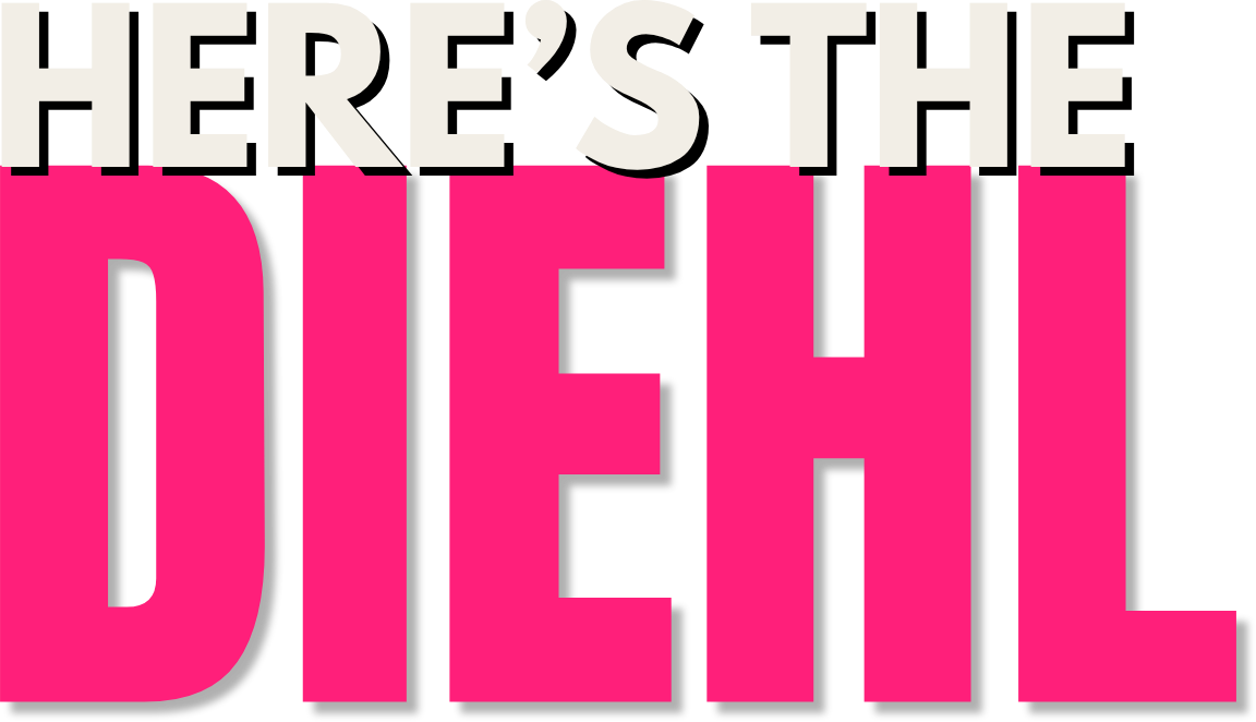 Here's The Diehl
